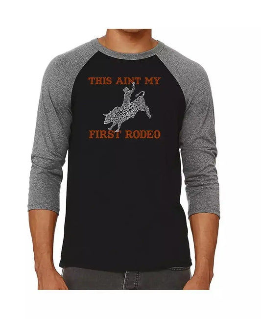 LA Pop Art Men's Raglan Word Art T-Shirt This Aint My First Rodeo
